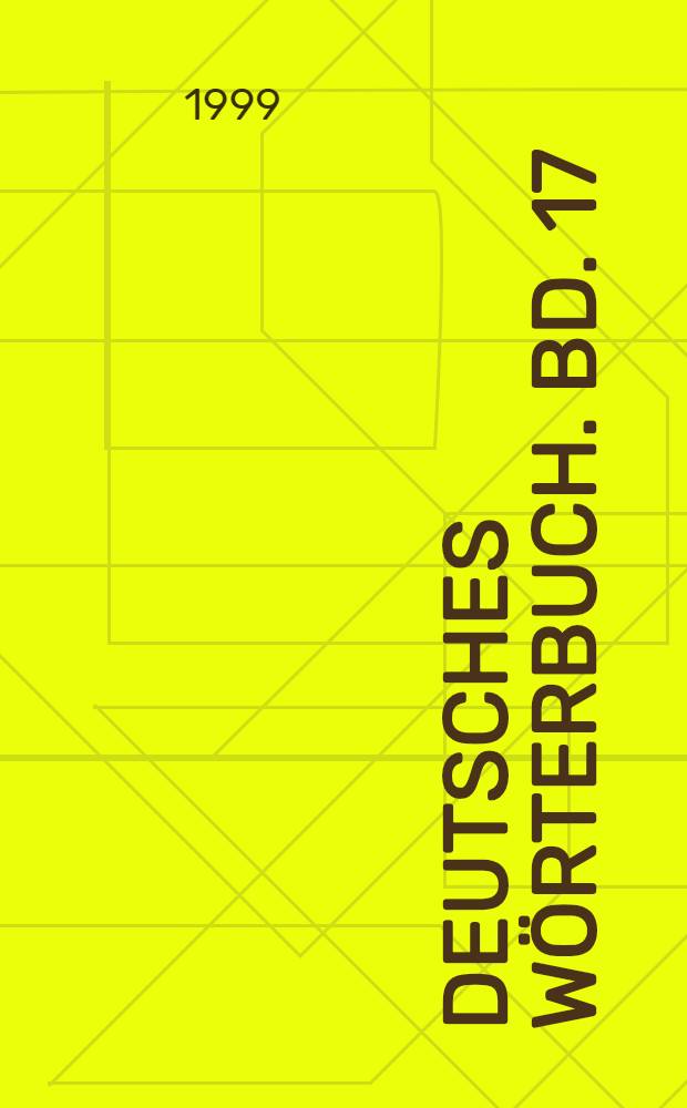 Deutsches Wörterbuch. Bd. 17 : Sprecher - Stehuhr