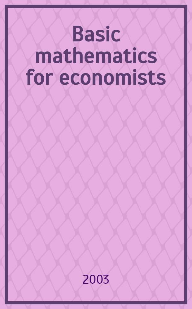 Basic mathematics for economists = Основы математики для экономистов