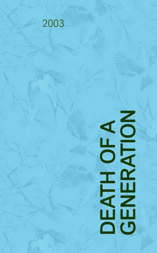 Death of a generation : How the assassinations of Diem a. JFK prolonged the Vietnam war = Смерть поколения: как политические убийства Нго Динь Зьема и Д.Кеннеди продлили Вьетнамскую войну