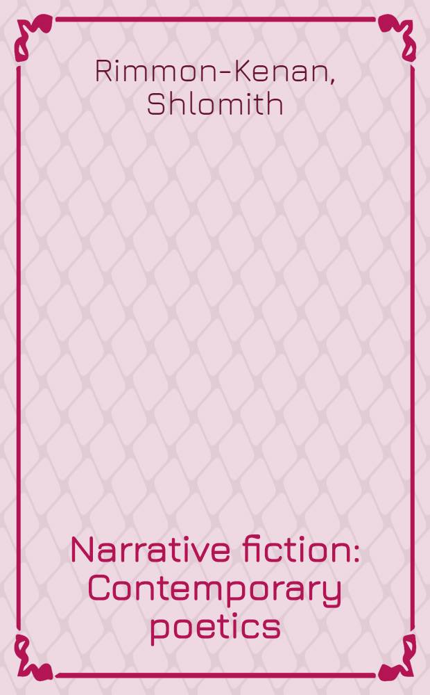 Narrative fiction : Contemporary poetics