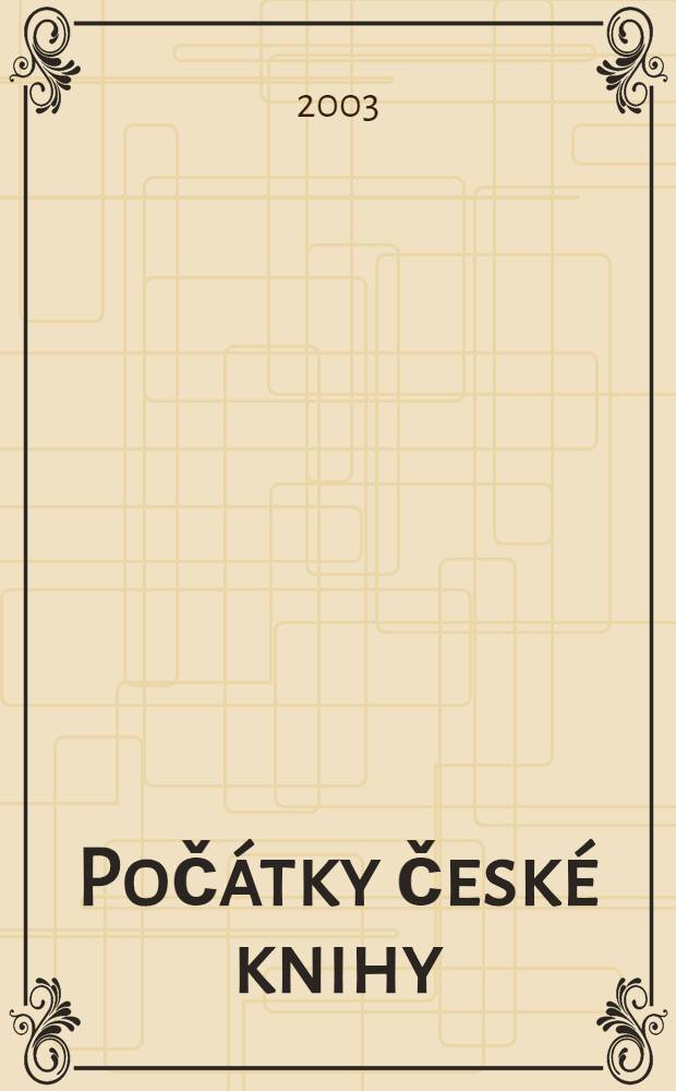 Počátky české knihy = Истоки чешской книги