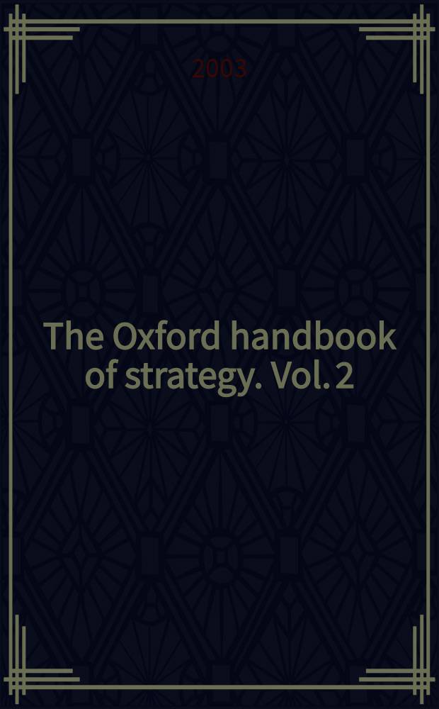 The Oxford handbook of strategy. Vol. 2 : Corporate strategy = Стратегия