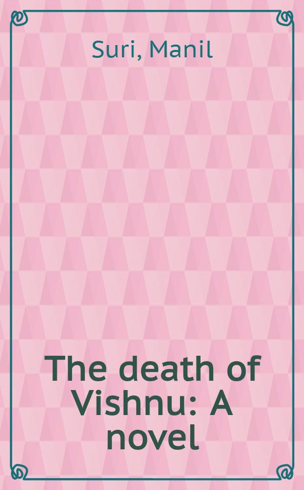 The death of Vishnu : A novel