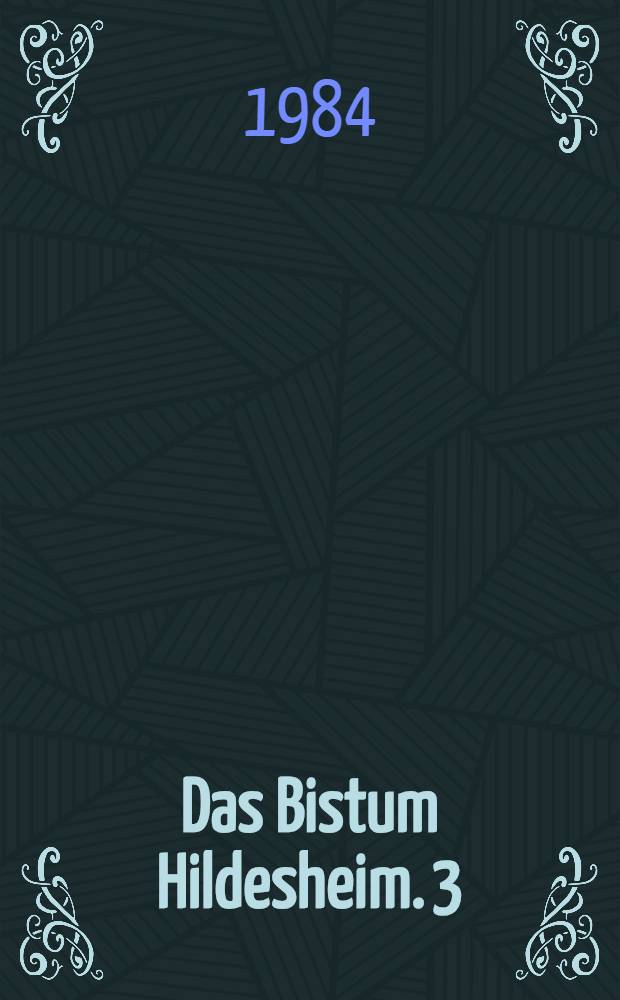 Das Bistum Hildesheim. 3 : Die Hildesheimer Bischöfe von 815 bis 1221 (1227)