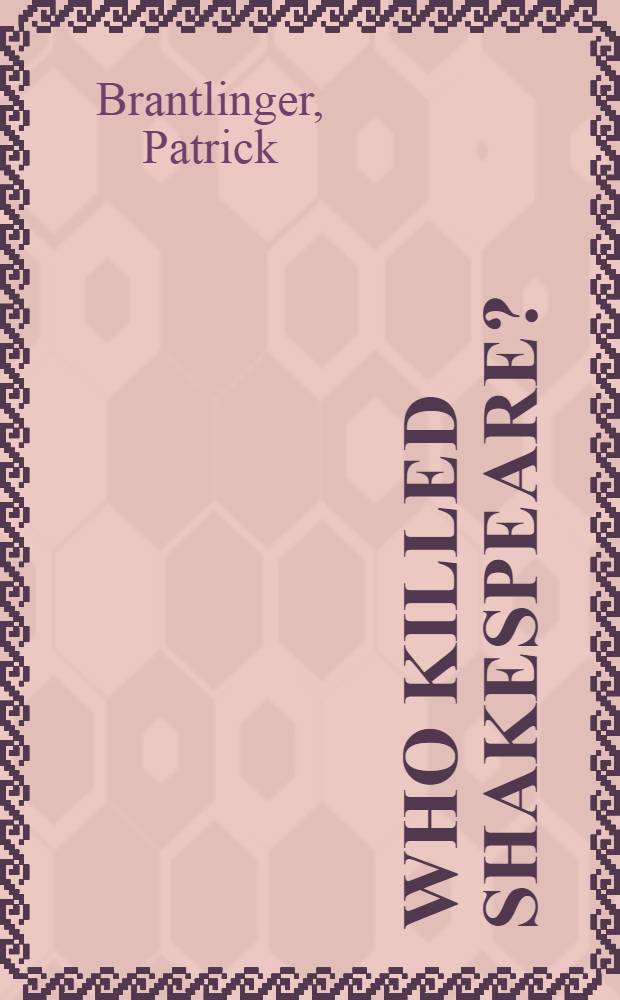 Who killed Shakespeare? : What's happened to Engl. since the radical sixties = Кто убил Шекспира?