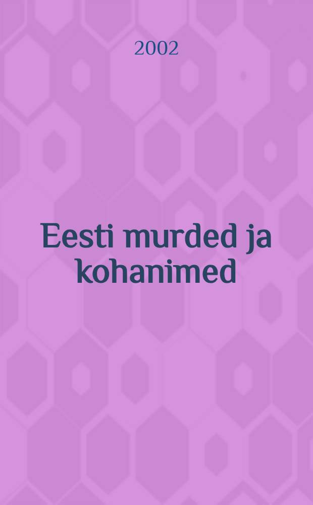 Eesti murded ja kohanimed = Эстонские диалекты и местные говоры