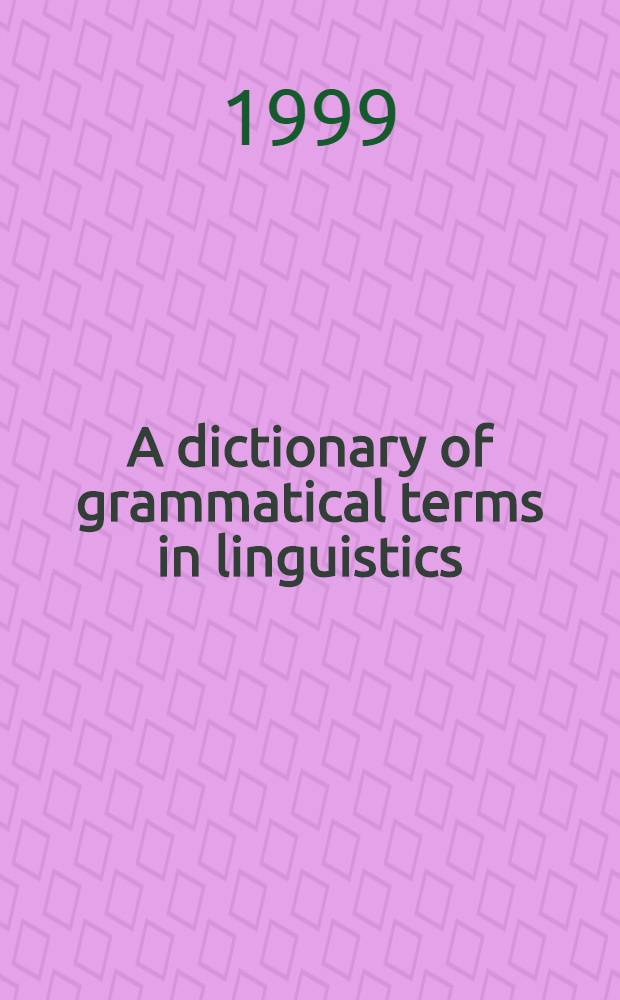 A dictionary of grammatical terms in linguistics = Словарь грамматических терминов в лингвистике