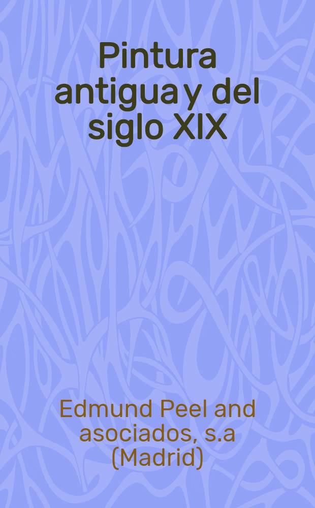 Pintura antigua y del siglo XIX : La subasta, 31 de mayo de 1990, Madrid : Catalogo = Старинная живопись до середины 19 в. на аукционе "Сотби"