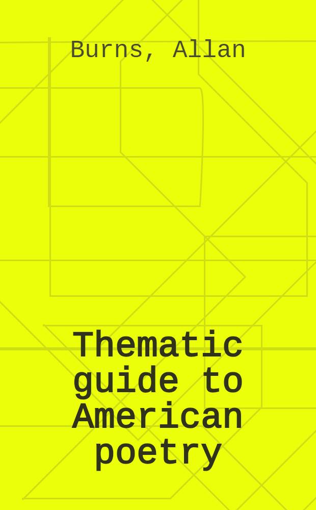 Thematic guide to American poetry = Тематический справочник американской поэзии
