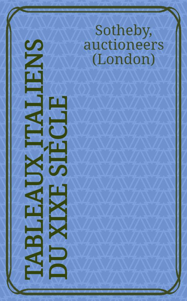 Tableaux italiens du XIXe siècle : Vente, 21 avr. 1990, Monaco : Catalogue = Итальянская живопись 19 в.