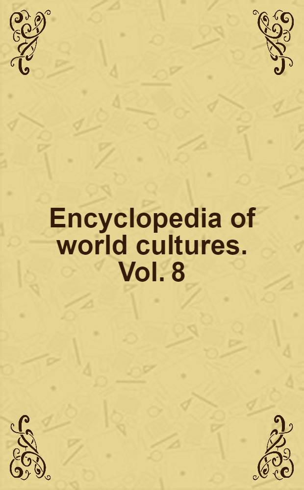 Encyclopedia of world cultures. Vol. 8 : Middle America and the Caribbean