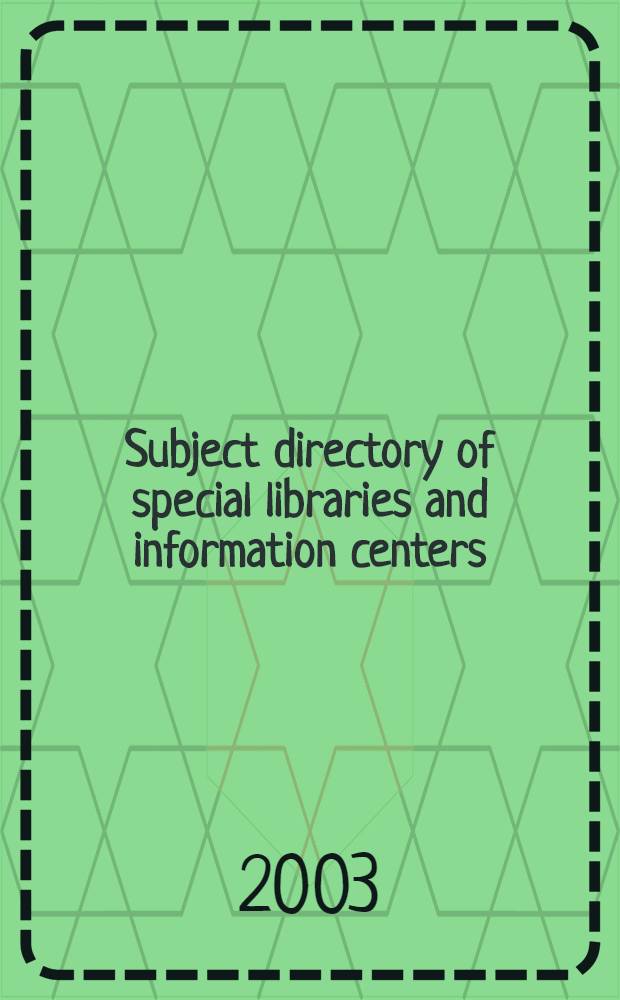 Subject directory of special libraries and information centers : A subject classified ed. of material taken from "Directory of spec. libr. a. inform. centers", 28th ed., covering several thousand spec. libr., research libr., inform. centers, arch., a. data centers maintained by gov. agencies, business, industry, newspapers, educational institutions, nonprofit organizations, a. soc. Vol. 3 : Health sciences libraries