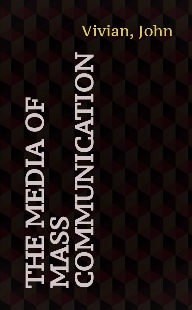 The media of mass communication = Средства массовой информации