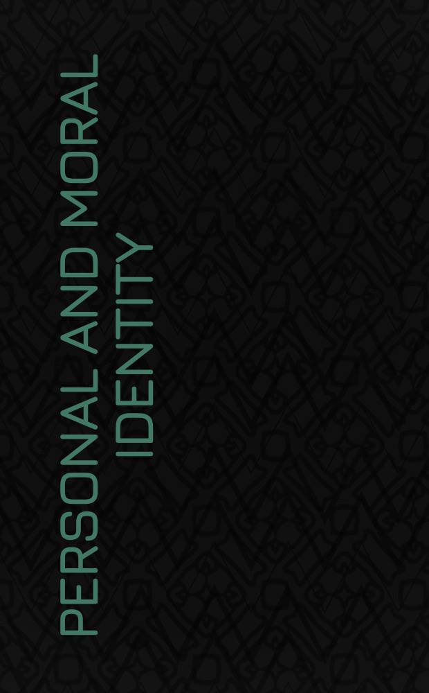 Personal and moral identity : Based on the papers presented at the Expert-seminar, 12-14 Jan. 1999, Amsterdam = Персональная и моральная идентичность