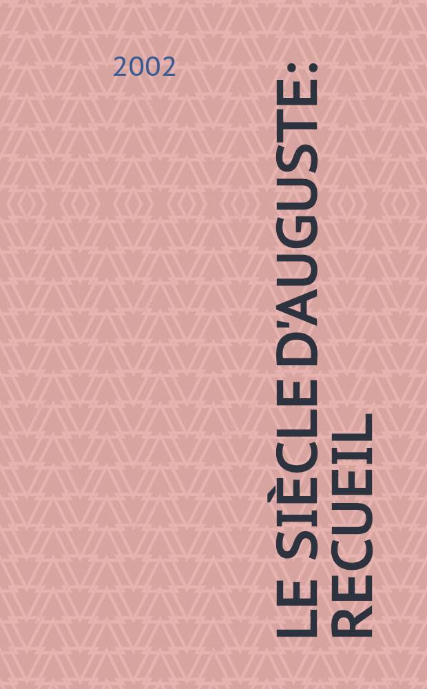 Le siècle d'Auguste : Recueil = Век Августа