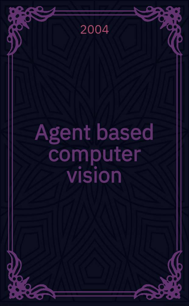 Agent based computer vision