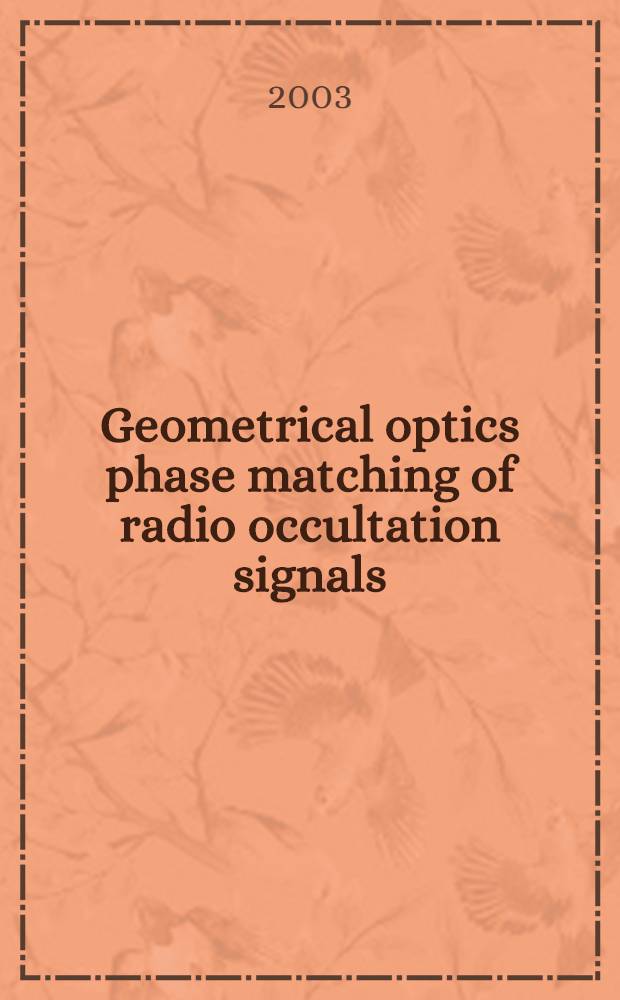 Geometrical optics phase matching of radio occultation signals = Геометрическое оптическое фазовое согласование затемненных радиосигналов