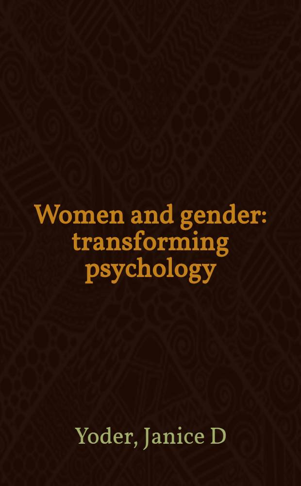 Women and gender: transforming psychology = Женщина и гендер. Трансформирующаяся психология