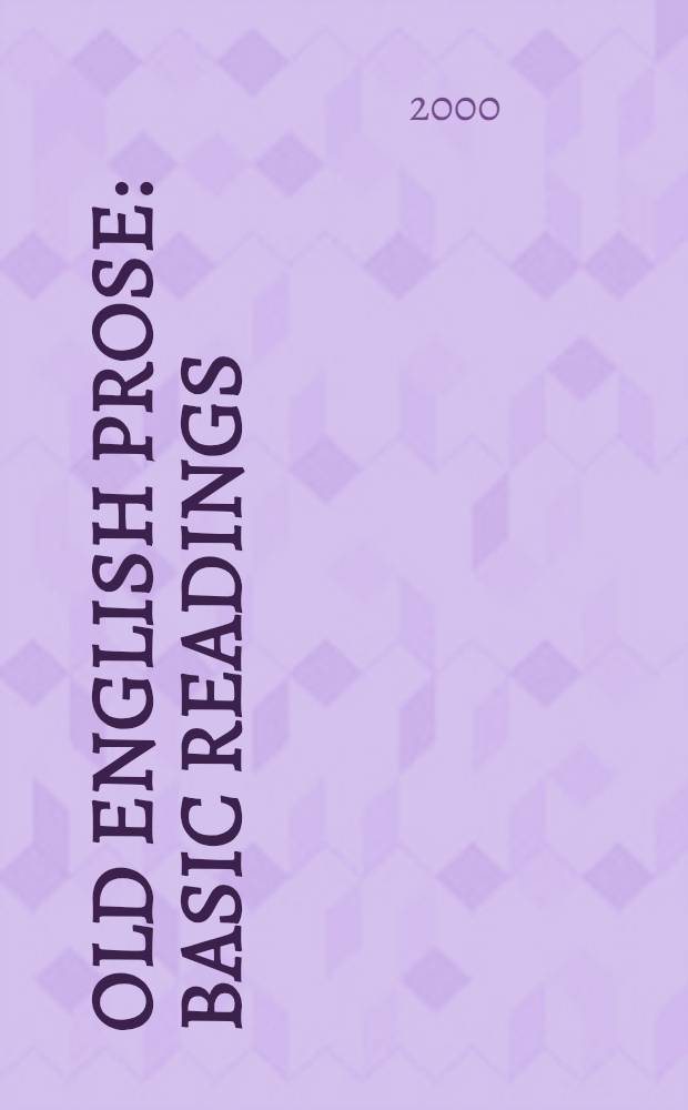Old English prose : Basic readings = Древняя английская проза