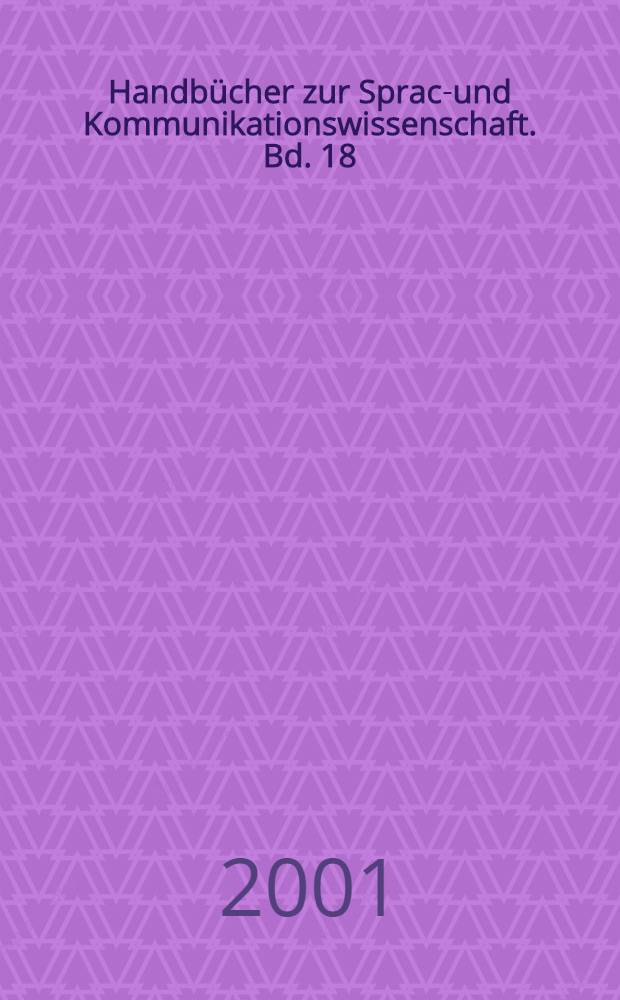 Handb&uuml;cher zur Sprach- und Kommunikationswissenschaft. Bd. 18 : History of the language sciences = История языкознания
