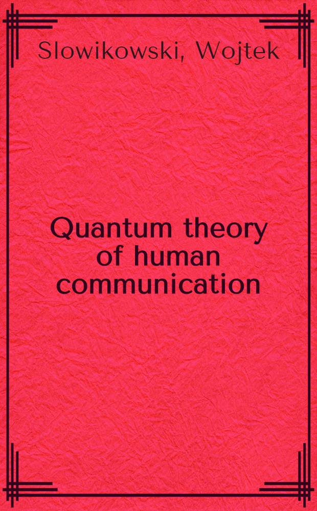 Quantum theory of human communication