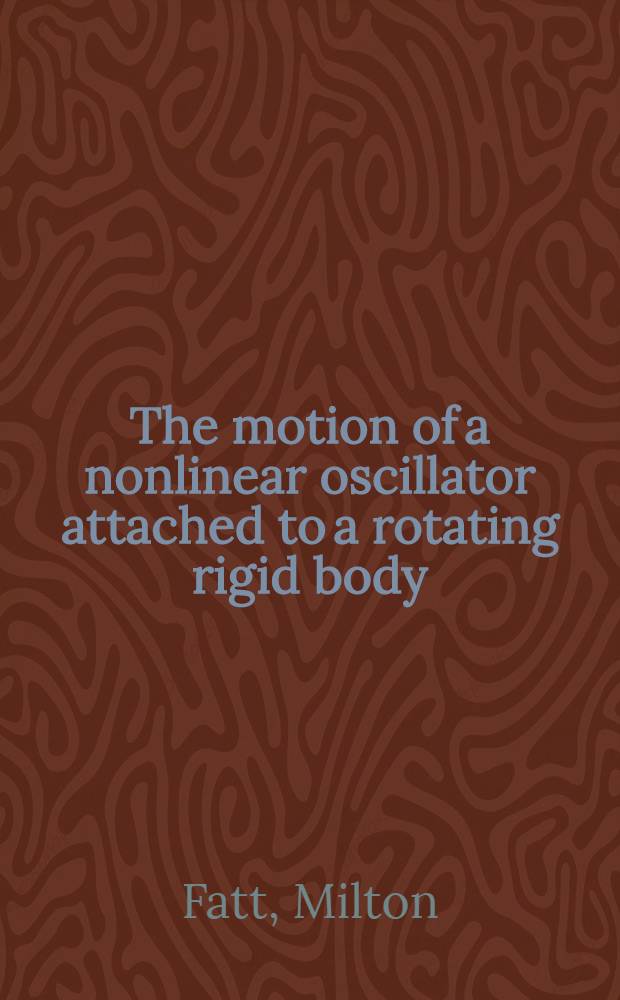 The motion of a nonlinear oscillator attached to a rotating rigid body