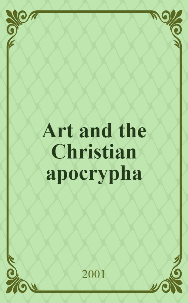 Art and the Christian apocrypha = Искусство и христианский апокриф