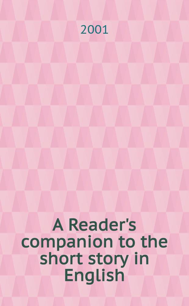 A Reader's companion to the short story in English = Новелла на английском языке.Справочник