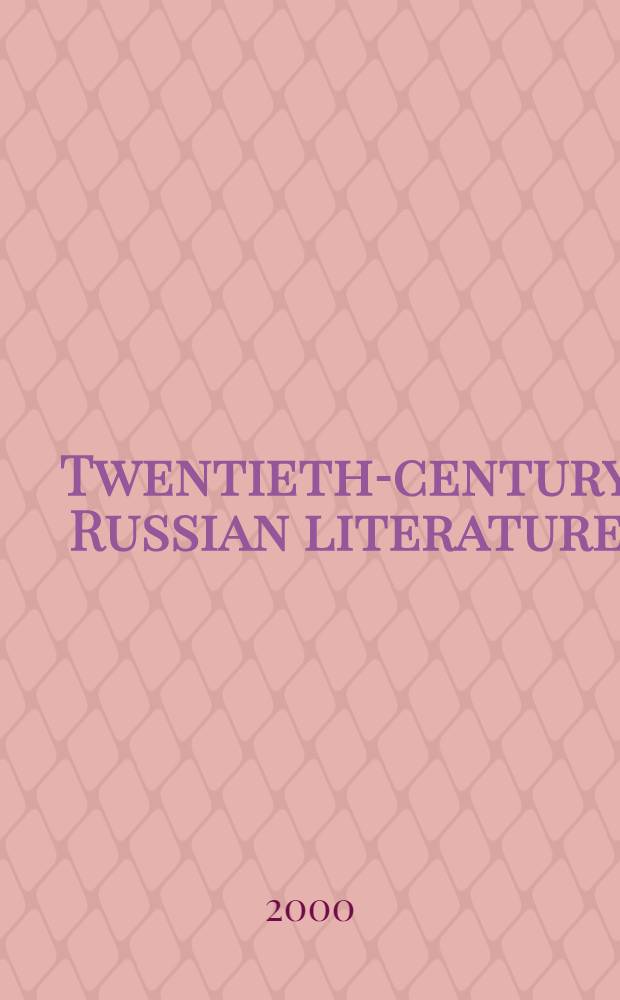 Twentieth-century Russian literature : Sel. papers from the Fifth world congr. of Central a. East Europ. studies, Warsaw, 1995 = Русская литература 20 в.