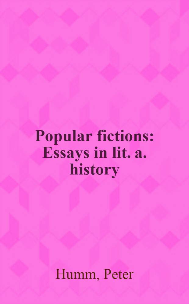 Popular fictions : Essays in lit. a. history = Популярные писатели
