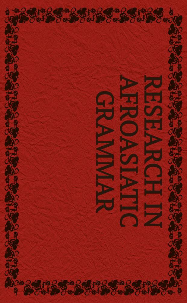 Research in Afroasiatic grammar : Papers from the Third Conf. on Afroasiatic languages, Sophia Antipolis, France, 1996 = Исследования австроазиатской грамматики