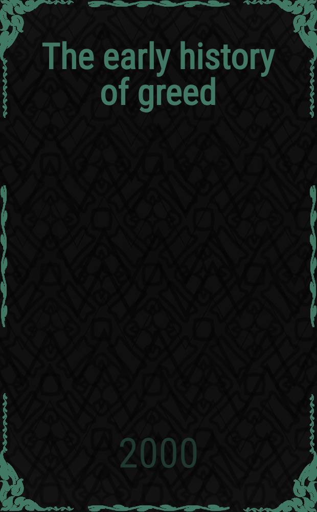 The early history of greed : The sin of avarice in early medieval thought a. lit = Ранняя история алчности(жадности)