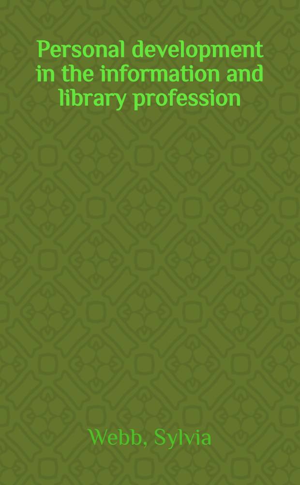 Personal development in the information and library profession = Личное развитие профессиональной библиотечной информации