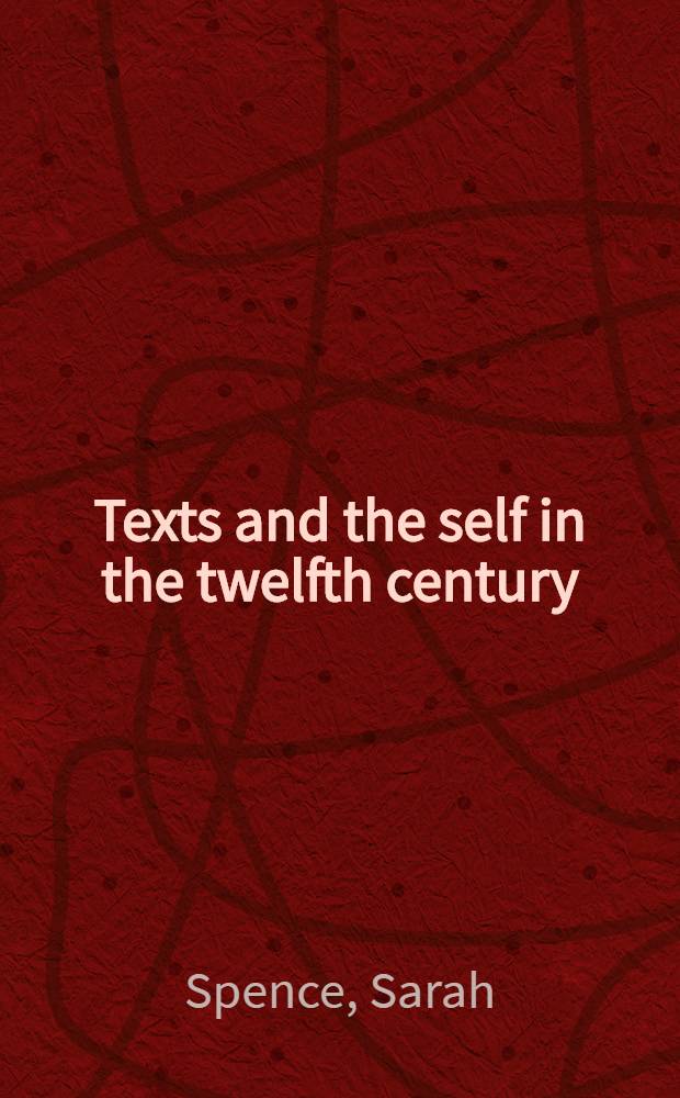 Texts and the self in the twelfth century = Тексты и личность в 12 веке