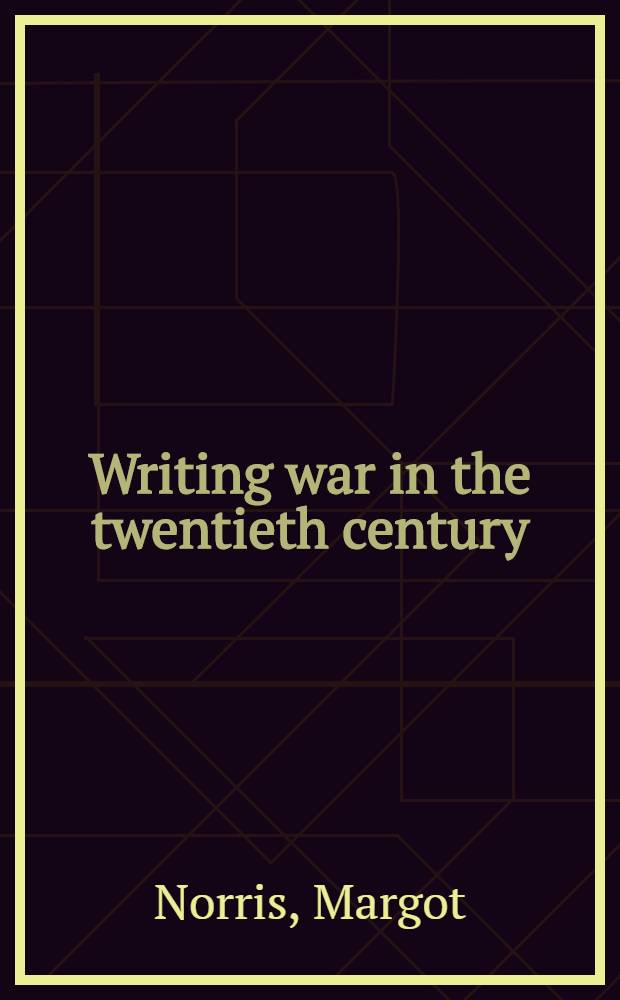 Writing war in the twentieth century = Описание войны в 20 веке
