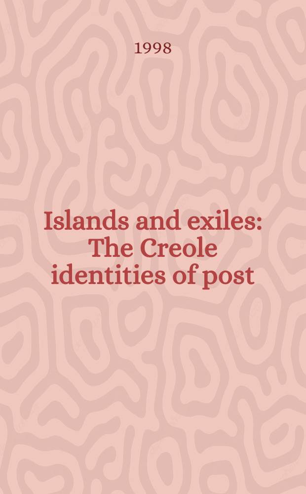 Islands and exiles : The Creole identities of post/colonial lit = Острова и ссылки
