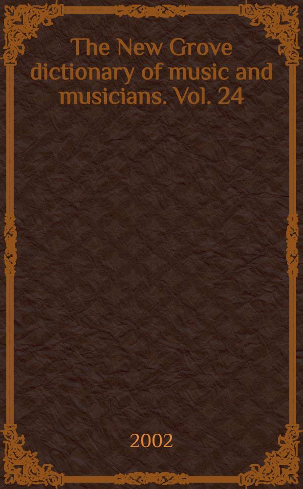 The New Grove dictionary of music and musicians. Vol. 24 : Sources of instrumental ensemble music to Tait