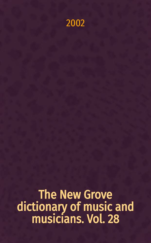 The New Grove dictionary of music and musicians. Vol. 28 : Appendixes