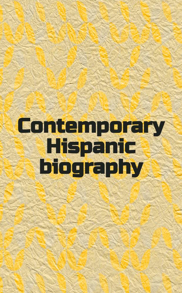 Contemporary Hispanic biography : Profiles from the intern. Hispanic community. Vol. 2