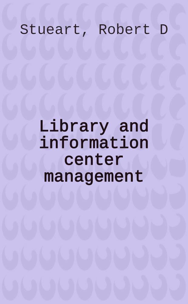 Library and information center management = Библиотека центр информации и управления