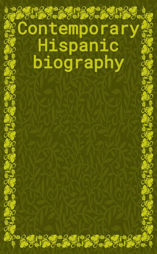 Contemporary Hispanic biography : Profiles from the intern. Hispanic community. Vol. 4