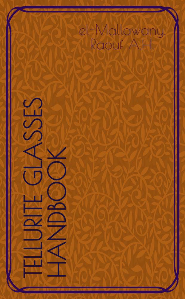 Tellurite glasses handbook : Phys. properties a. data