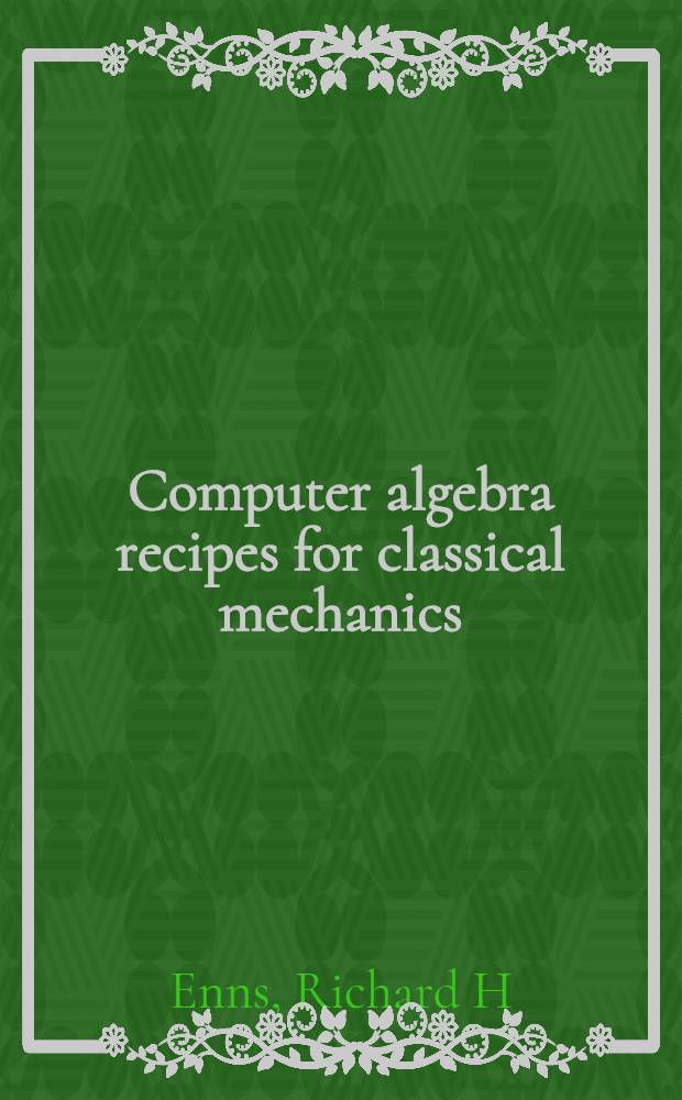 Computer algebra recipes for classical mechanics