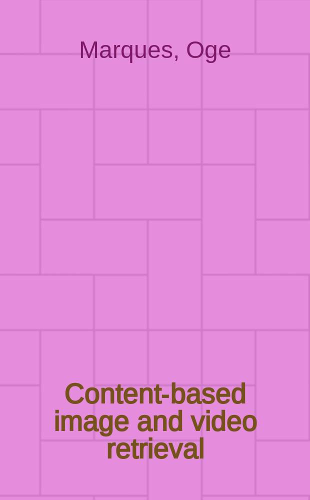 Content-based image and video retrieval