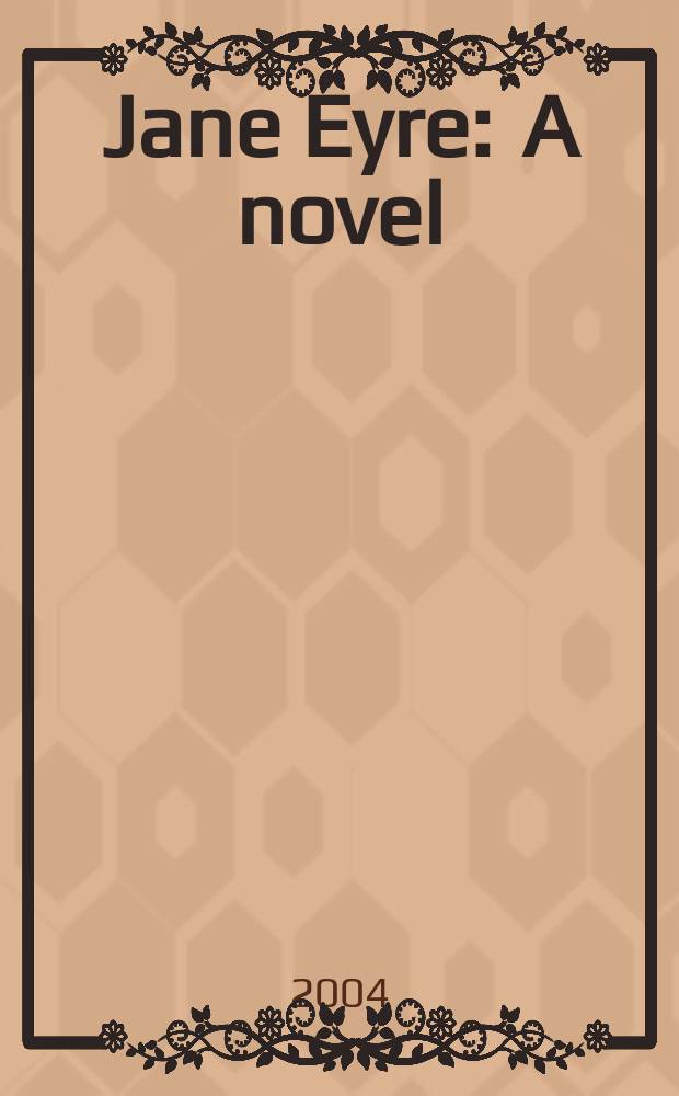 Jane Eyre : A novel