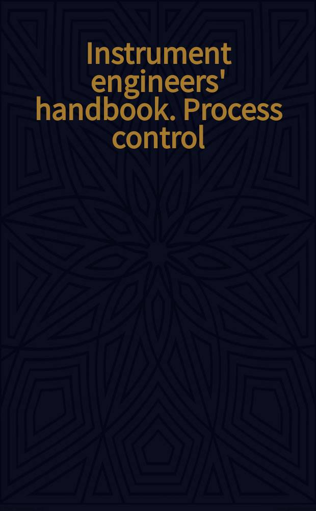 Instrument engineers' handbook. Process control