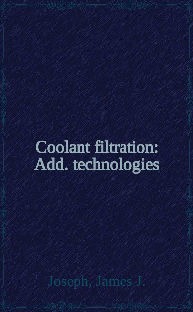 Coolant filtration : Add. technologies