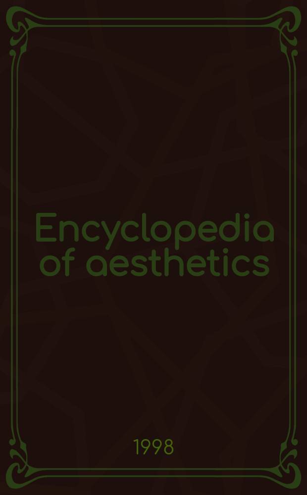 Encyclopedia of aesthetics = Энциклопедия эстетики