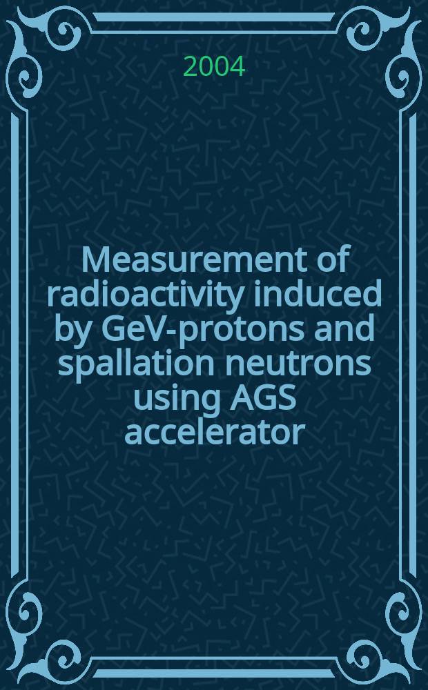 Measurement of radioactivity induced by GeV-protons and spallation neutrons using AGS accelerator
