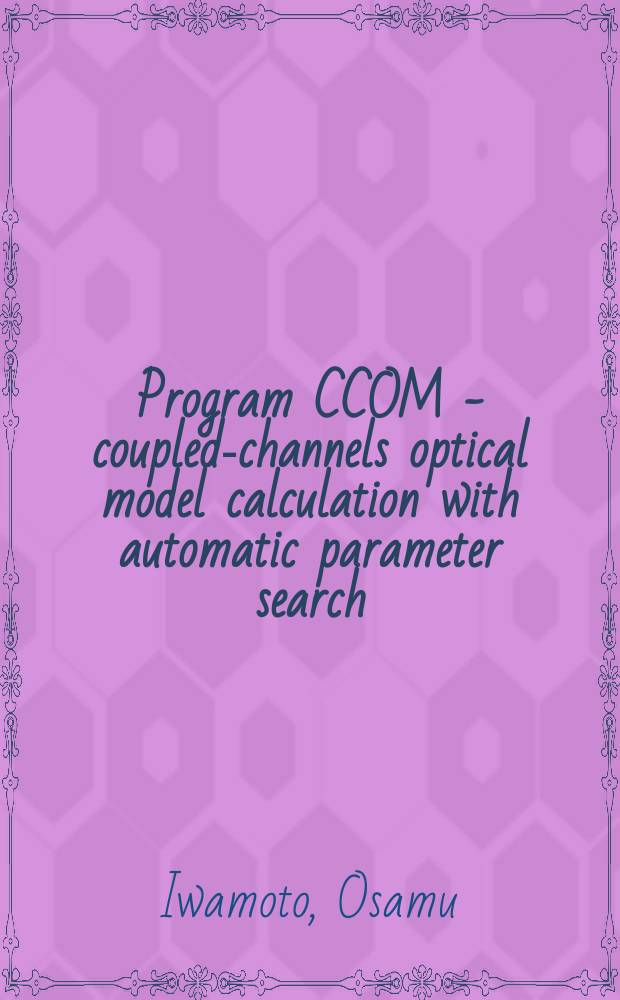 Program CCOM - coupled-channels optical model calculation with automatic parameter search